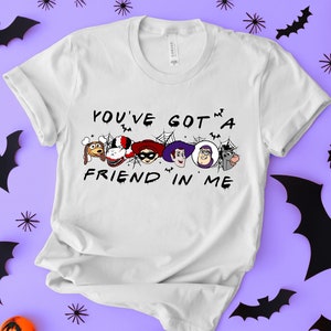 You've Got A Friend In Me Toy Story Shirt, Toy Story Halloween Shirt, Disney Toy Story Shirt, Toy Story Friends Shirt