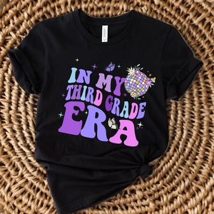 In My Third Grade Era Shirt, Teacher Shirt, Third Grade Teacher Gift, 3rd Grade Teacher Shirt, Back to School Shirt