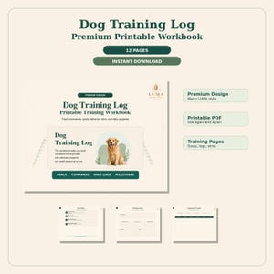 May include: A 12-page Dog Training Log printable workbook featuring a cover with a golden retriever illustration, dark green text, and sections for goals, commands, daily logs, and milestones. Includes three sample interior pages for tracking.