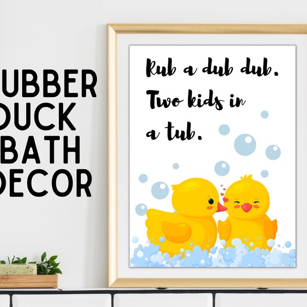 Cute Rubber Duck Decor - Rub a Dub Dub - Ducks in Bathtub - Kids Washroom Poster - Kids Bathroom Decor - Nursery Rhyme Quote