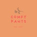 Comfy Pants