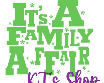 It's A Family Affair PNG Print File and SVG - Download Only