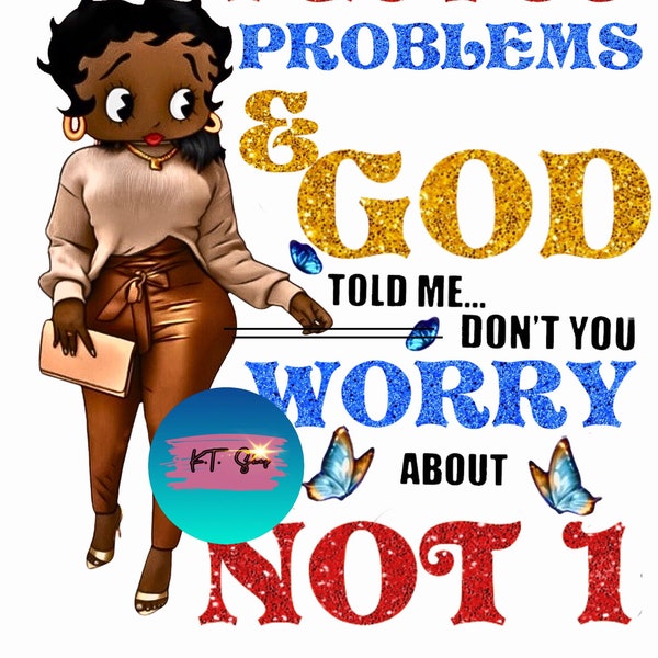 Betty Boop afroamericana: Tengo 99 problemas. PNG. Solo descarga.