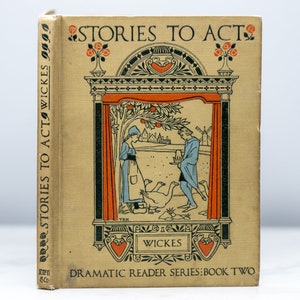 Antique Book Illustrated Stories To Act By Frances Gillespy Wickes Illustrated By Maud Hunt Squire 1915 Pretty Illustrated Vintage Book