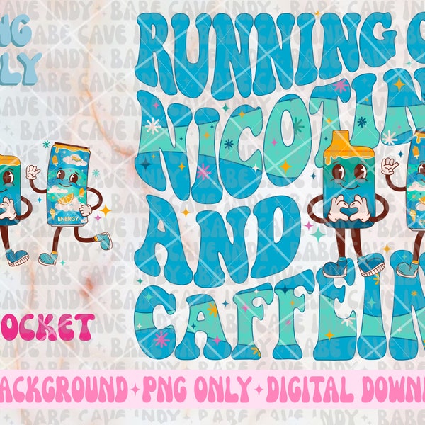 Running On Nic*tine and Caffeine PNG | Energy Drink, Loaded Tea, Caffeine | Retro, Wavy, Mascot | Digital Download | PNG only