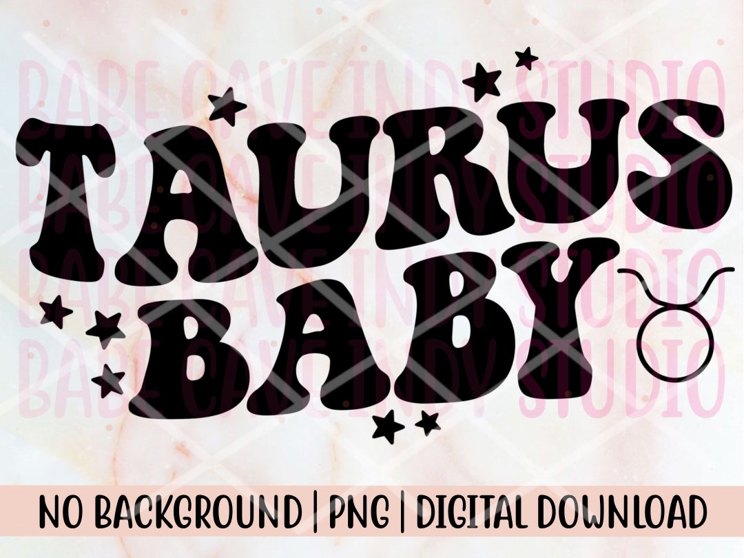 Taurus Baby PNG Zodiac Shirt Design Wavy Taurus Star Sign - Etsy