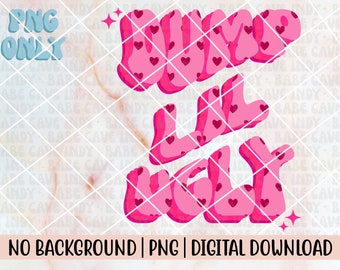 Dump Lil Ugly PNG | Valentines Day, Dump Him, Funny | Sublimation | Digital Download | PNG ONLY