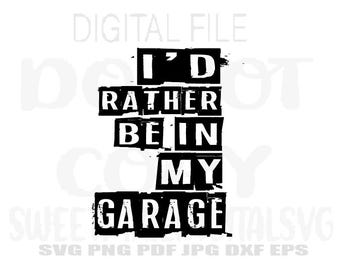 Jag skulle hellre vara i mitt garage Svg. Direkt digital nedladdning. Digital fil. Cricut-klippfil. Sublimering. Png. Svg. Pdf. Jpg. Dxf. Eps.