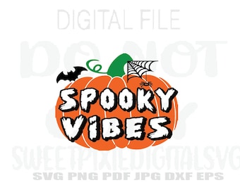 Spooky Vibes Instant Digital Download. Digital File. Cricut Cut File. Instant Download. Svg. Png. Pdf. Jpg. Dxf. Eps.