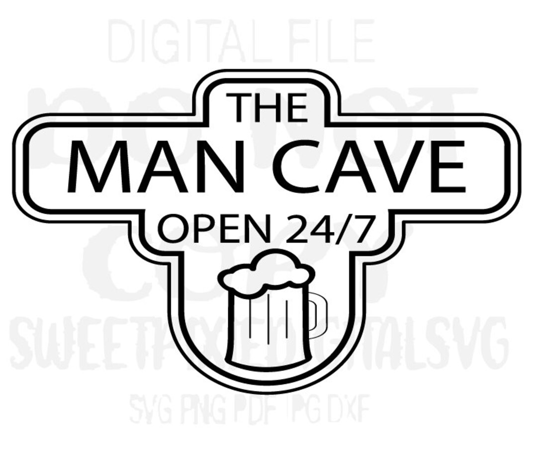 The Man Cave Open 24/7 Svg. Funny Svg. Man Cave Svg. Instant Etsy