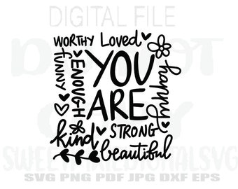 You Are Svg. Motivational Svg. Instant Digital Download. Digital File. Cricut Cut File. Sublimation. Svg. Png. Pdf. Dxf. Jpg. Eps