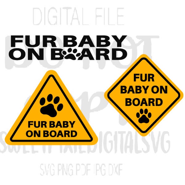 Furbaby on board Svg. Fur baby Svg. Instant digital download. Digital File. Image download. Sublimation. Png. Svg. Jpg. Dxf.