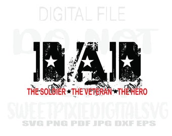 Pappa, soldaten, veteranen, hjälten Svg. Militär pappa Svg. Omedelbar digital nedladdning. Digital fil. Sublimering. Svg Png Pdf Jpg Dxf Eps