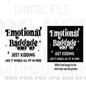 Emotional Baggage Tote Svg. Funny tote Svg. Funny Svg. Instant digital download. Digital file. Cricut cut file. Svg Png Pdf Jpg Dxf