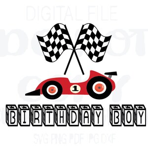 Birthday Boy Svg. Birthday Svg. Race Car Svg. Instant Digital Download. Sublimation. Cricut cut file. Digital File. Svg. Png. Pdf. Jpg. Dxf.