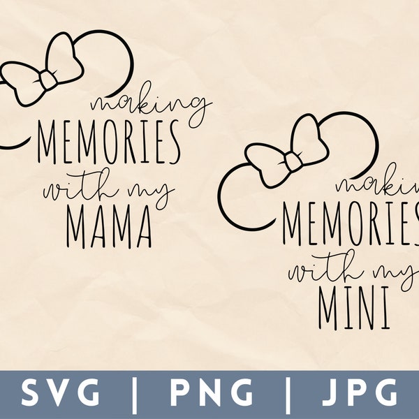 Making Memories Bundle, with my mama, with my mini, svg, png, jpg, cut file, digital download, silhouette, cricut, mickey mouse, minnie, bow