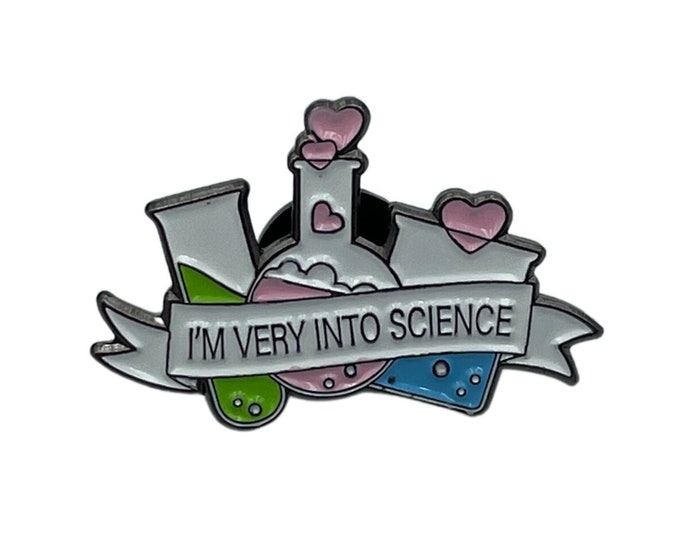 I’m Very into Science Enamel Pin Badge. STEM Science, Technology, Engineering, Maths Pin. Science Appreciation Brooch