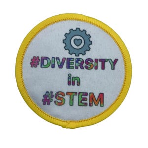 Diversity in STEM  Printed Iron on Patch. Science, Technology, Engineering, Maths is for Everyone. STEM Inspiration Badges.