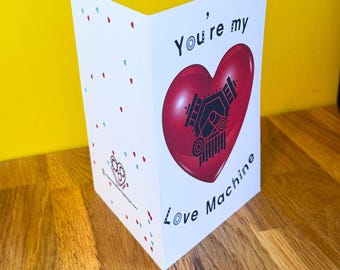 Engineering Valentine Card. You're My Love Machine Engineer Card. Funny Valentine Card for Mechanics and Machinery Lovers.