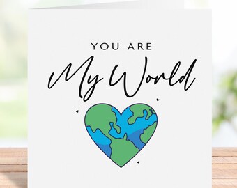 You Are My World Card, Romantic Anniversary Card, Any Occasion