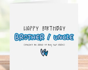 Funny Birthday Card For Brother or Uncle, From Niece or Nephew