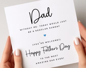 Funny Father's Day Card, You're Welcome Dad, From Son or Daughter