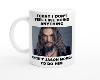 Jason Momoa Mug: White Ceramic Coffee Cup, Birthday Gift