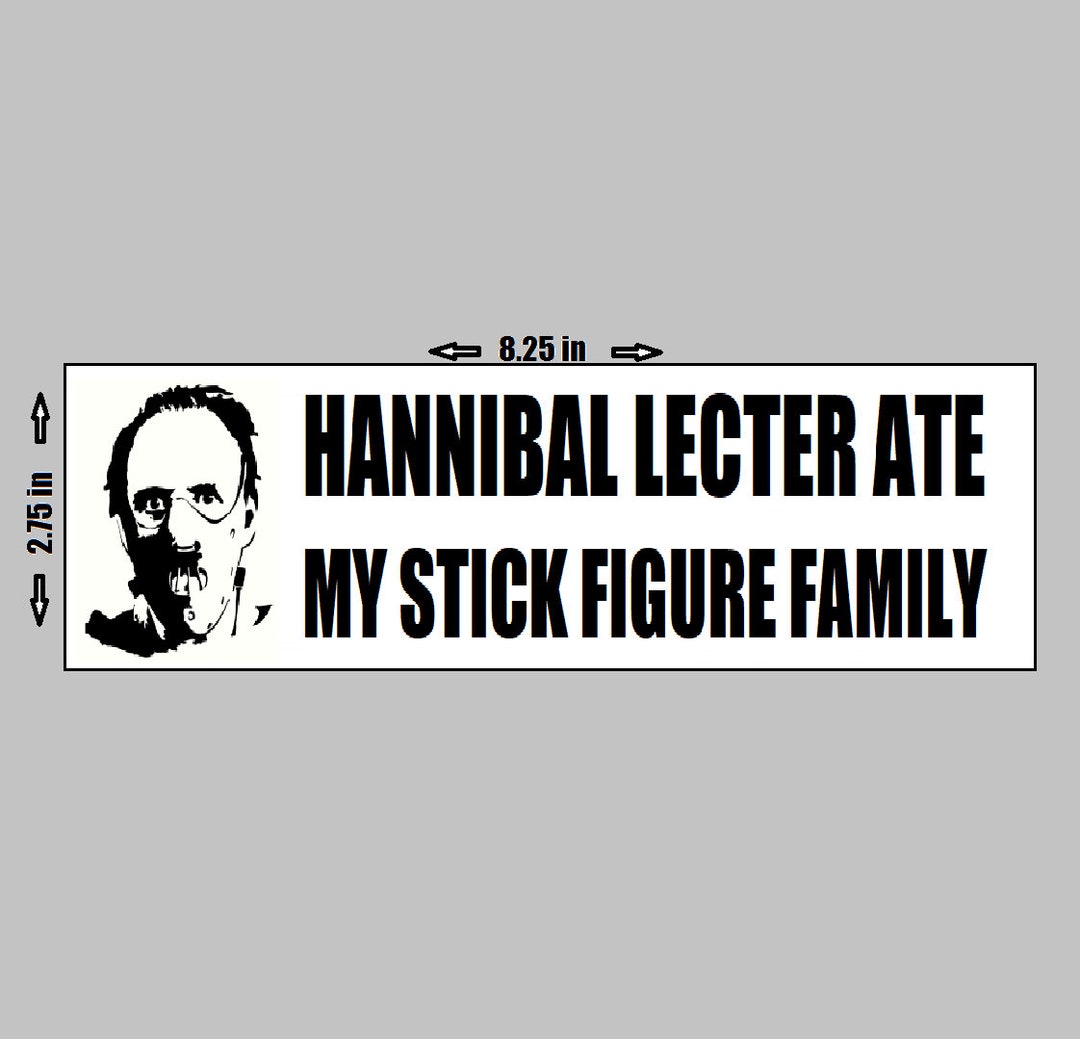 Hello Clarice Sticker BUMPER STICKER Funny Hannibal Lecter Ate My Sticker Figure Family Hello ...