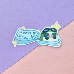 Studio Ghibli Porco Rosso Sticker - I'd Rather Be a Pig Anti-Fascist Art