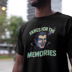 Fangs for the Memories Vampire Shirt, Halloween tshirt, Halloween Tee, Spooky Clothing, Funny Halloween Shirt