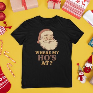 Where my Ho&#39;s At Shirt, Funny Christmas Shirt, Funny Santa Claus tee, Festive Gift
