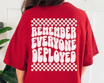 Remember Everyone Deployed Shirt On Fridays We Wear Red Military Soldier Family US Army Navy Air Force Marine Corps Coast Guard Deployment