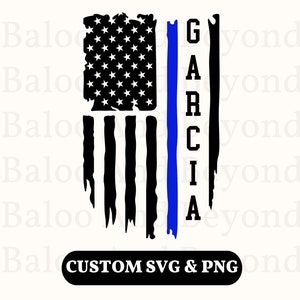 Custom Thin Blue Line Flag SVG PNG Police Officer Academy Graduation Law Enforcement Cops Family Deputy State Department Retirement Dispatch