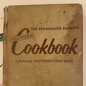 The Progressive Farmer&#39;s Southern Cookbook; Sallie F. Hill; 1961