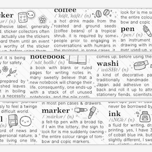 May include: A roll of white washi tape featuring a black printed dictionary-style layout. The design includes definitions and phonetic spellings for stationery terms like sticker, coffee, pen, tea, notebook, washi, journal, marker, and ink.