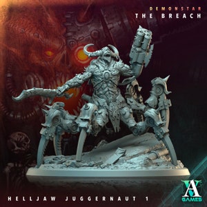 May include: A gray, detailed miniature of a demon with horns and a mechanical spider body. The demon is holding a weapon with multiple barrels. The miniature is on a gray base with the text "Helljaw Juggernaut 1" and "Demonstar The Breach" on the base.
