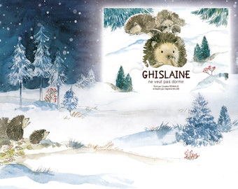 Album jeunesse "Ghislaine ne veut pas dormir" sur l'importance de dormir pour bien grandir - Tome 2 de la saga hérisson