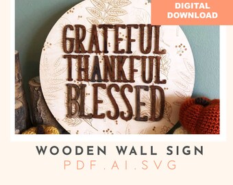 Grateful Thankful Blessed Wooden Sign Cutting File (Digital Download)