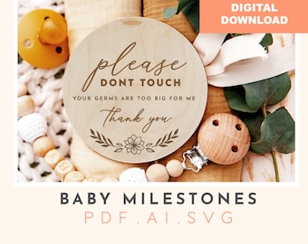 please don't touch, germs too big baby milestone disc digital file, svg file, laser cutting, glowforge file, cutting file