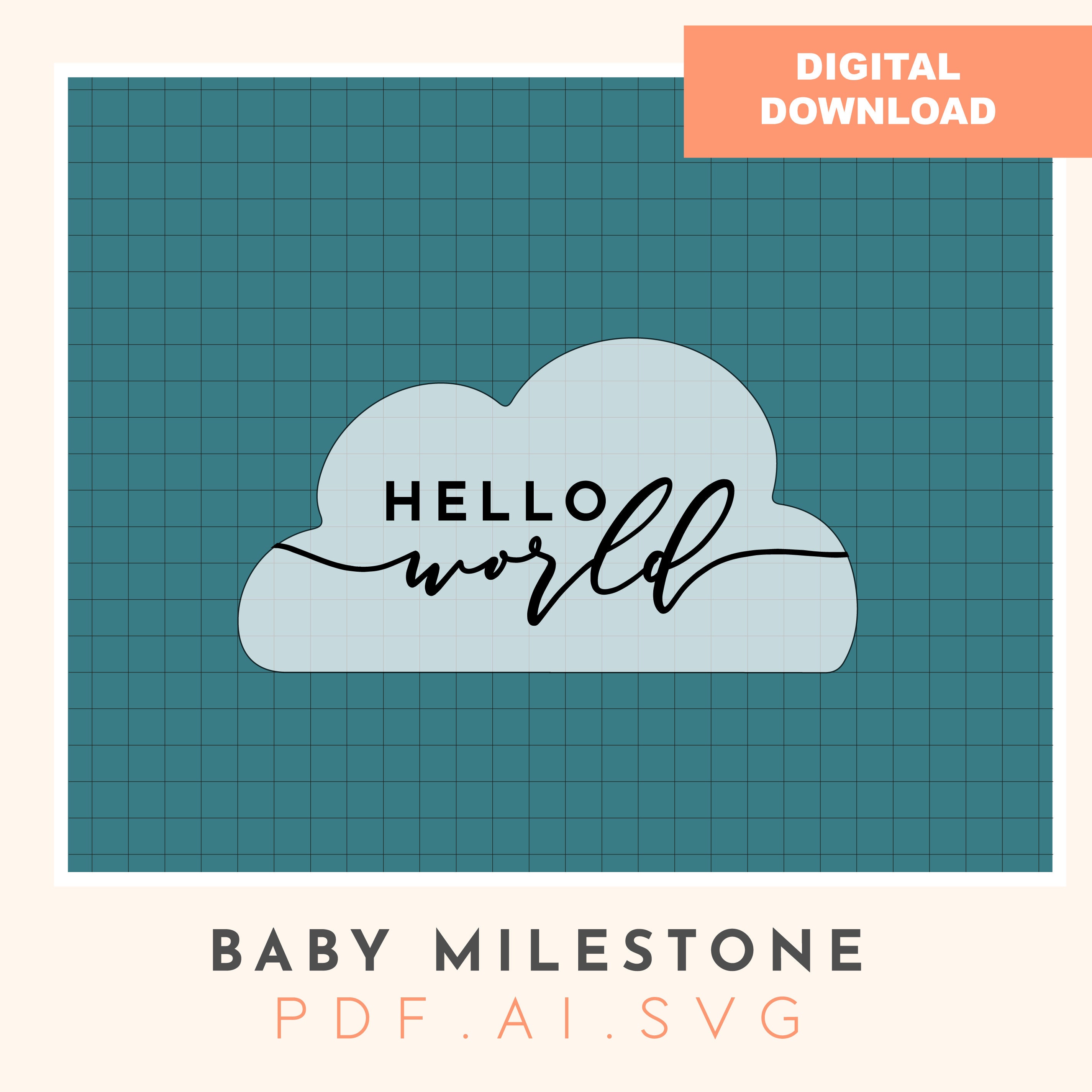Hello World Cloud Milestone Disc Digital File, Svg File, Baby Milestone