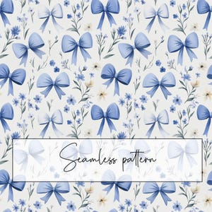 May include: A seamless pattern featuring light blue bows, small blue flowers, and sprigs of greenery on a white background. The bows are in various sizes and orientations, creating a delicate and airy design. The text "Seamless pattern" is displayed in a rectangular box.