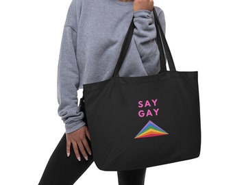 Say Gay - Grand sac fourre-tout bio