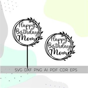 alles Gute zum Geburtstag Mama, Cake Topper svg, Cake Topper Cricut, Kranz Rahmen svg, SVG-Dateien Cricut Silhouette, Kreis svg