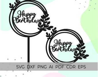 Decorazione per torta SVG, buon compleanno SVG, decorazione per torta con cornice di foglie SVG, file per Cricut e Silhouette, decorazione per torta Cricut, file CNC per taglio laser