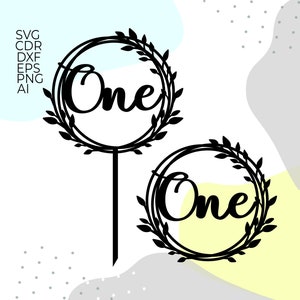 One cake topper svg,  First Birthday SVG, 1st Birthday svg, 1st cake topper svg, one svg, circle frame svg