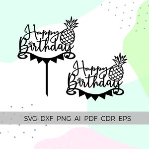 pineapple cake topper svg, summer cake topper svg, happy birthday cake topper, cake topper svg cricut, hawaiian cake topper, pineapple svg