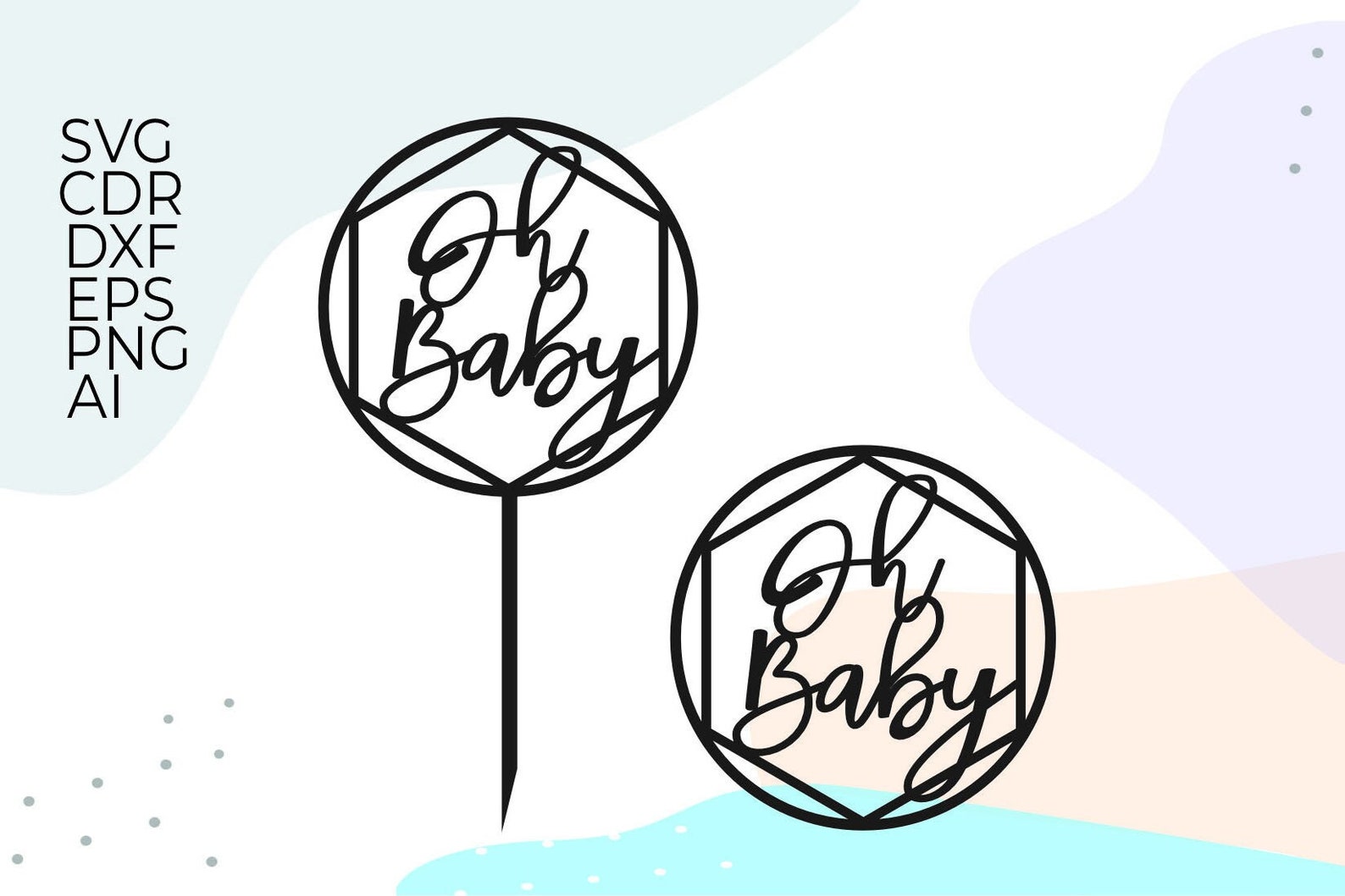 Oh Baby Svg Cake Topper Cake Topper Svg Baby Shower Svg Oh Etsy