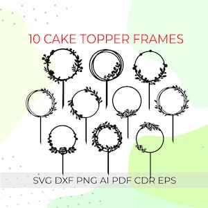 wedding cake topper svg, birthday topper svg, flower wreath frame svg, wreath cake topper svg, cake topper laser cut, circle frame svg, png