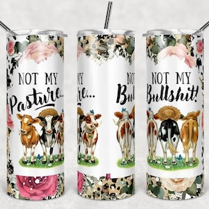 Cowgirl - Non il mio pascolo, non le mie cazzate 20 oz Skinny Tumbler Wrap Sublimation JPG Design Sublimation PNG Graphics Designs Download istantaneo