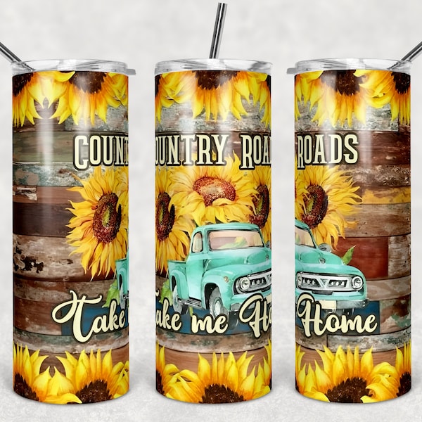 Country roads take me home 20 oz Skinny Tumbler Wrap Sublimation JPG Design Sublimation PNG Graphics Designs Instant Download